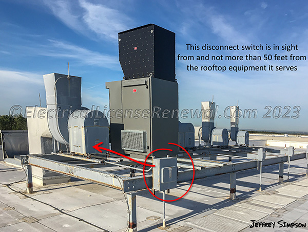 The disconnect switch for this rooftop fan is within 50 feet from the equipment and can be seen while servicing the equipment.