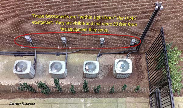 See 110.29 or 110.39 (depending on voltage) for &ldquo;within sight&rdquo; requirements.