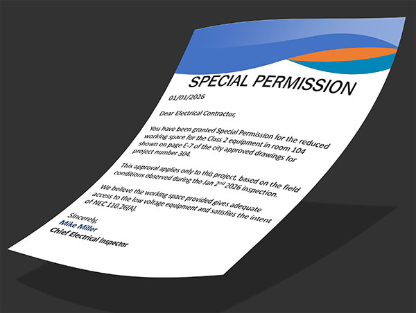 By Special permission, smaller working spaces shall be permitted where all exposed live parts operate at not greater than 30 volts rms, 42 volts peak, or 60 volts dc.