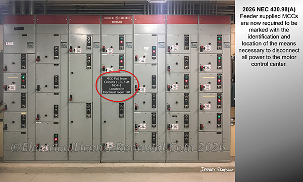 Feeder supplied MCCs are now required to be marked with the identification and location of the means necessary to disconnect all power to the motor control center.