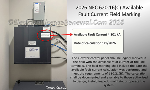 Elevator control panels shall be legibly marked in the field with the calculated available fault current at the line terminals, including the date the calculation was performed.