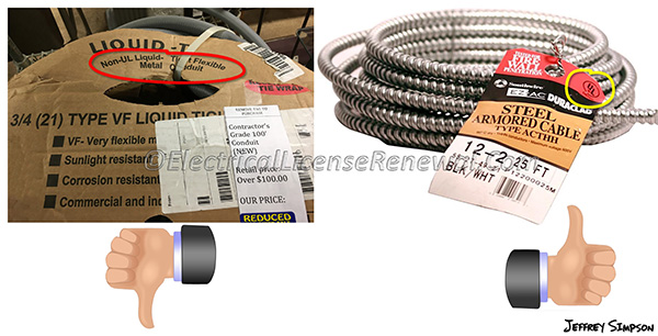 Watch out for Chapter 3 wiring methods that are NOT listed (left image). Evidence of product listing is often permitted to be on the product label (right image).